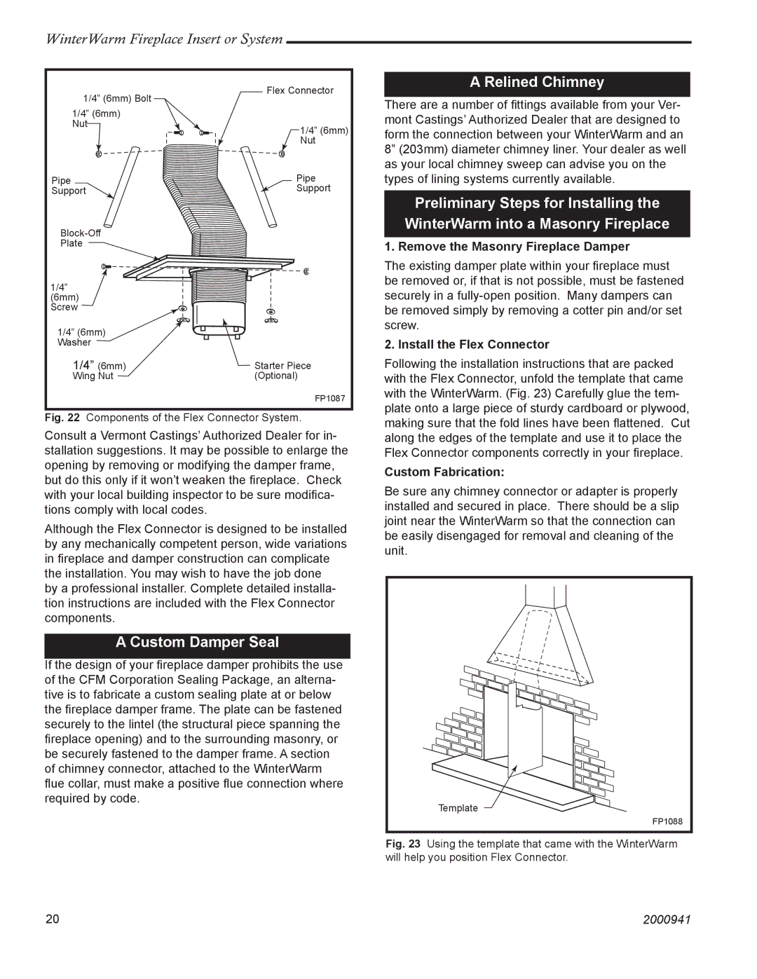 Vermont Casting 2100 Custom Damper Seal, Relined Chimney, Remove the Masonry Fireplace Damper, Install the Flex Connector 