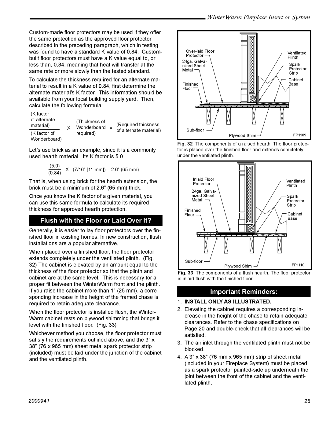 Vermont Casting 2100 installation instructions Flush with the Floor or Laid Over It?, Important Reminders 