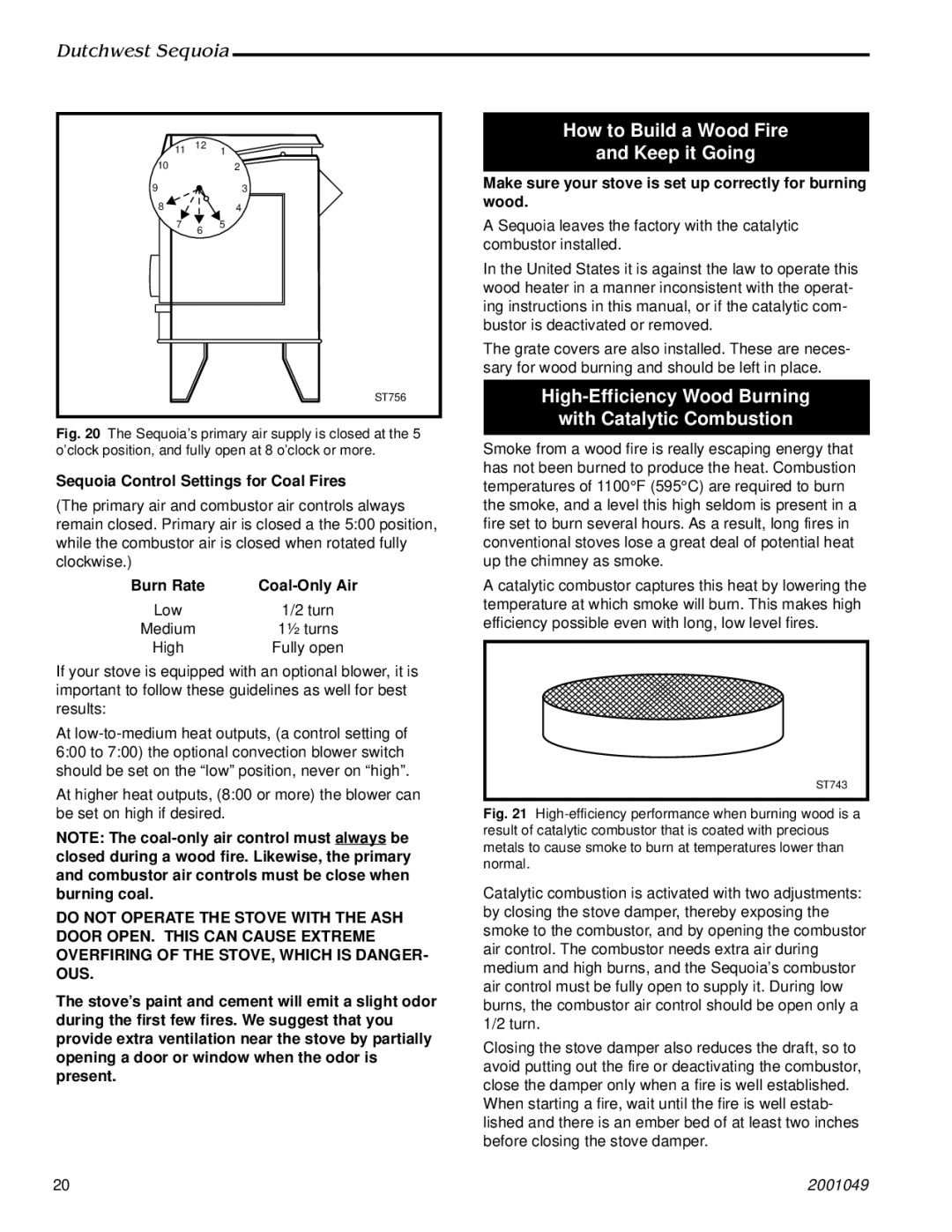 Vermont Casting 2160 manual How to Build a Wood Fire Keep it Going, High-Efficiency Wood Burning With Catalytic Combustion 