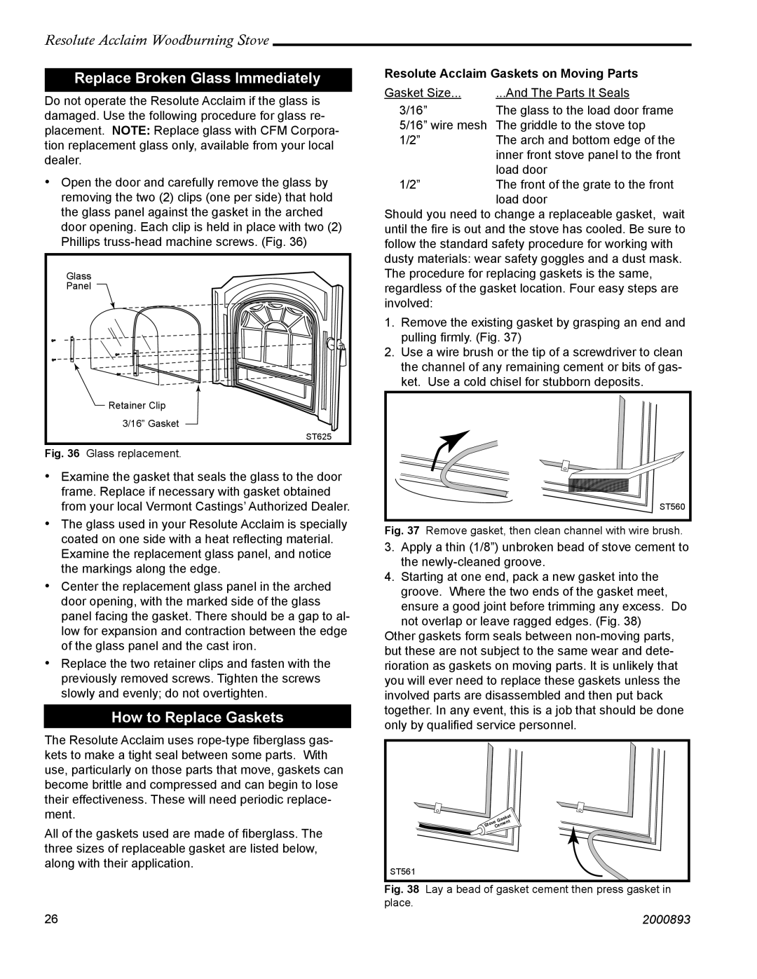 Vermont Casting 2490 Replace Broken Glass Immediately, How to Replace Gaskets, Resolute Acclaim Gaskets on Moving Parts 