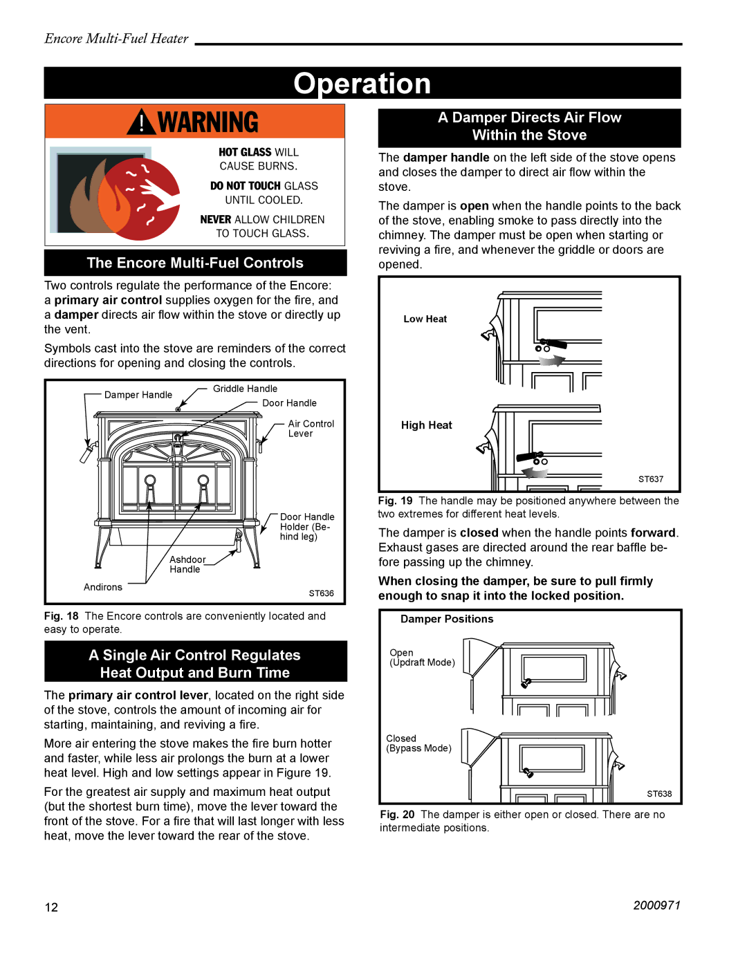 Vermont Casting 2547CE Encore Multi-Fuel Controls, Single Air Control Regulates Heat Output and Burn Time 