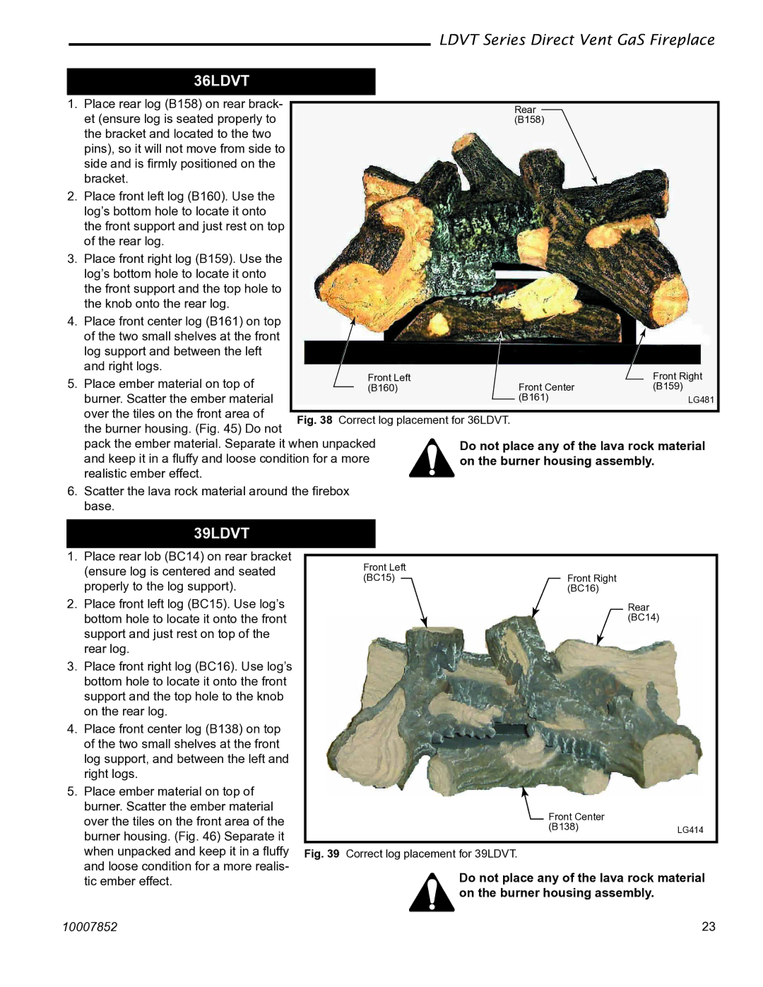 Vermont Casting 43LDVT, 36LDVT 39LDVT manual Do not place any of the lava rock material, On the burner housing assembly 