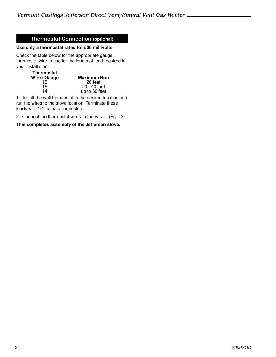 Vermont Casting 820, 2828, 2823, 2825, 2827 Thermostat Connection optional, Use only a thermostat rated for 500 millivolts 