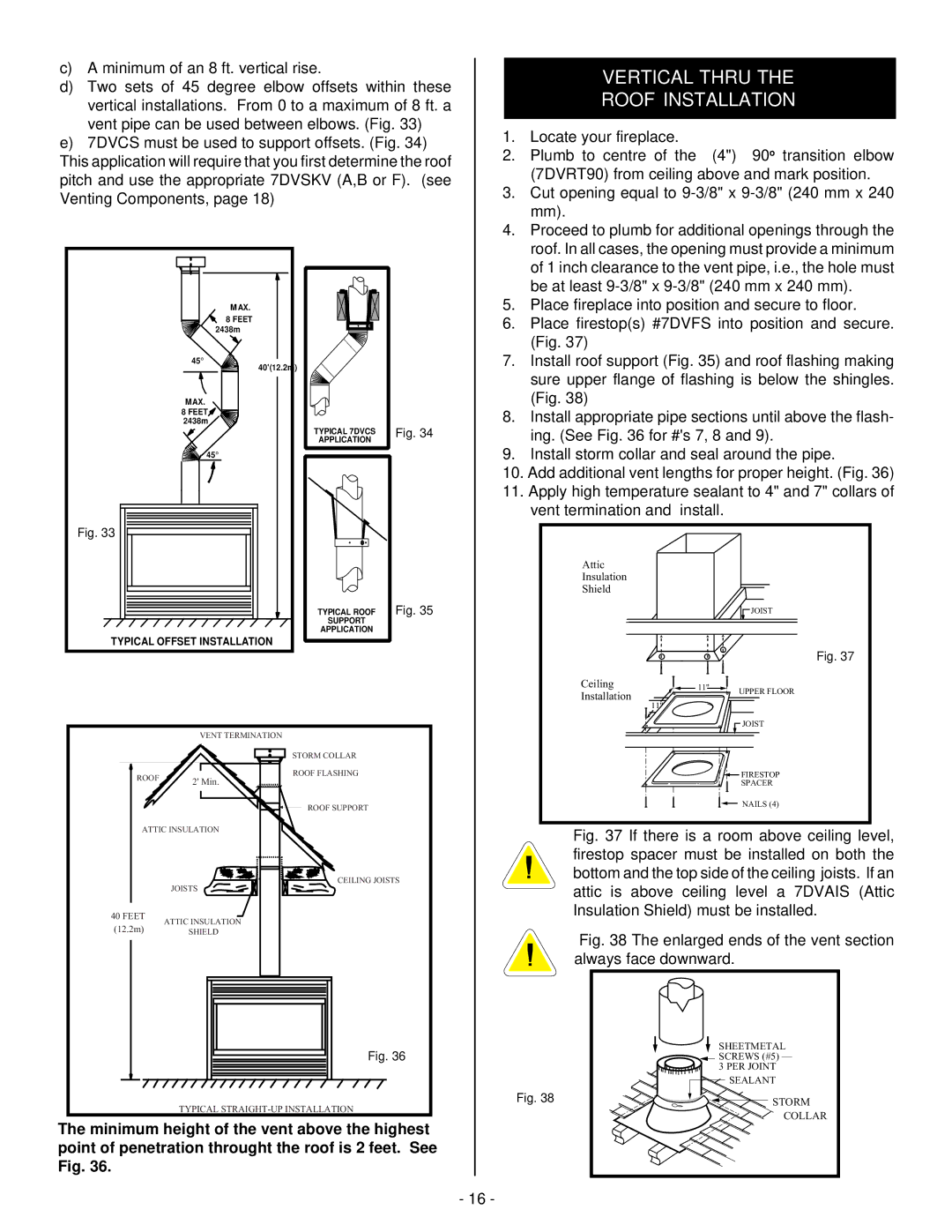 Vermont Casting BHDR36 Vertical Thru Roof Installation, Proceed to plumb for additional openings through 