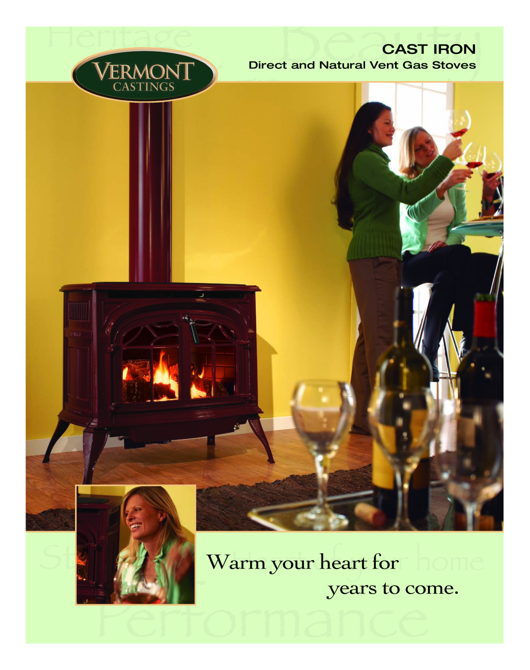 Vermont Casting Cast Iron manual Warm yourheart foryears to come, Direct and Natural Vent Gas Stoves 