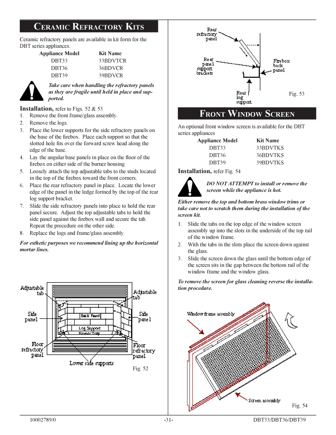 Vermont Casting DBT39 Ceramic Refractory Kits, Front Window Screen, Installation, refer Fig, Appliance Model Kit Name 