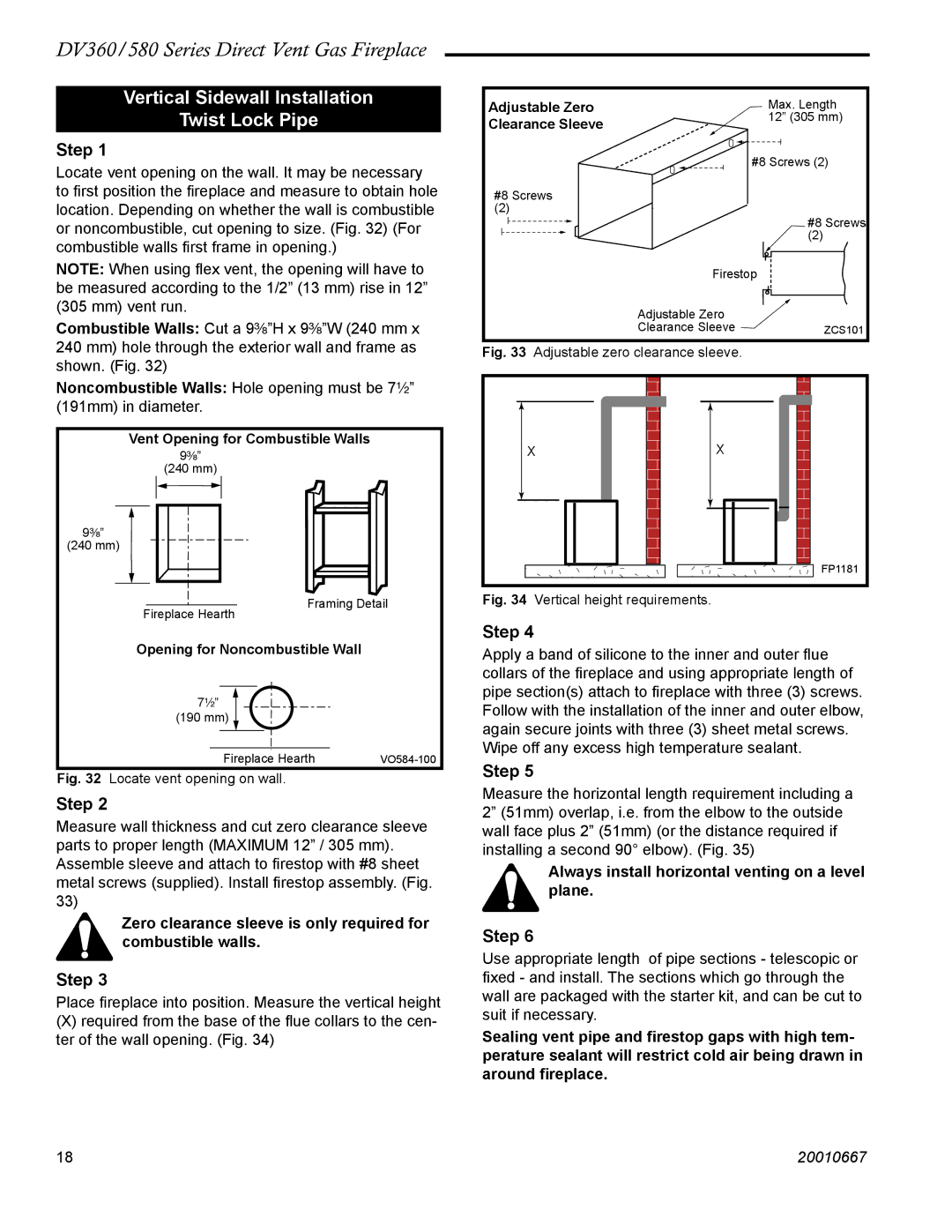 Vermont Casting DV580 Vertical Sidewall Installation Twist Lock Pipe, Always install horizontal venting on a level plane 