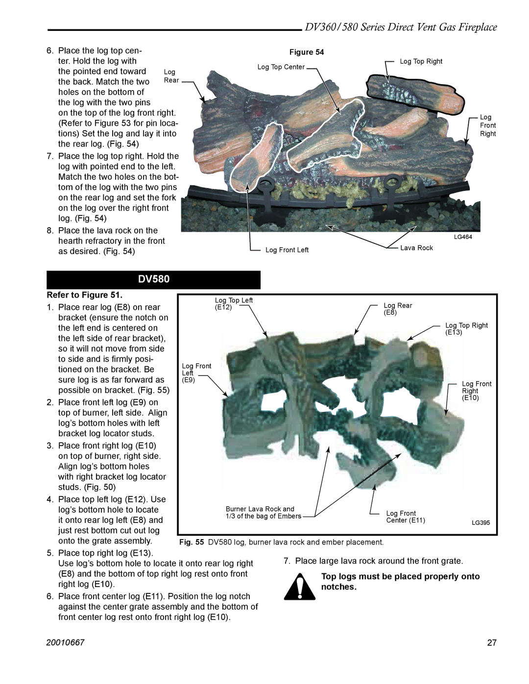 Vermont Casting DV580 manual Refer to Figure, Top logs must be placed properly onto notches 