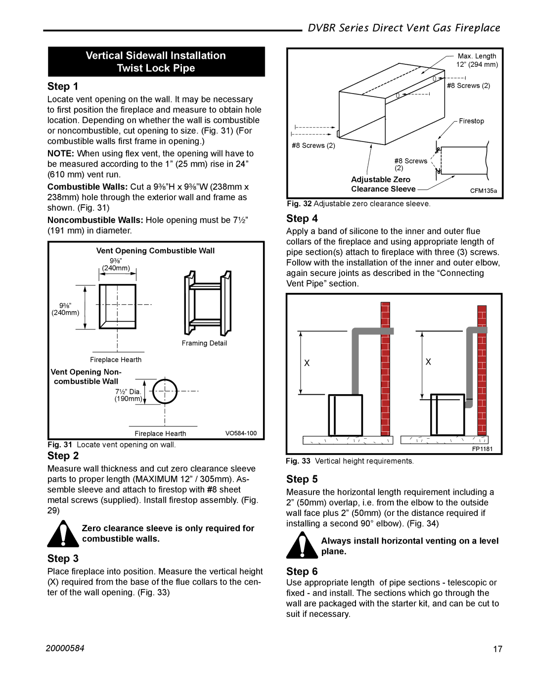 Vermont Casting DVBR36 Vertical Sidewall Installation Twist Lock Pipe, Always install horizontal venting on a level plane 