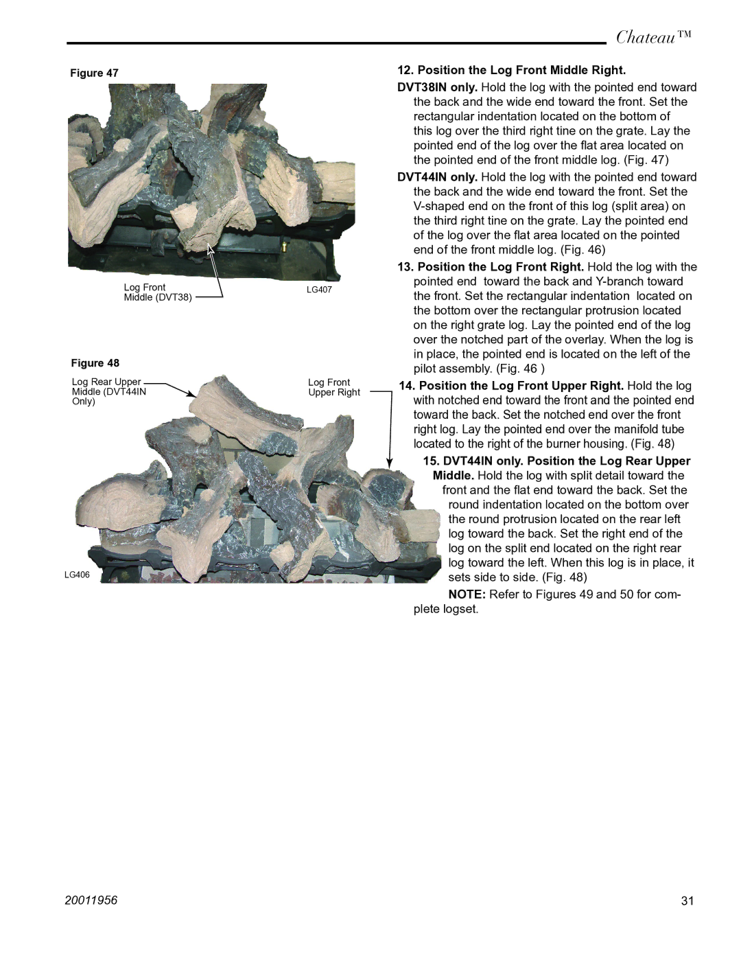 Vermont Casting DVT38IN installation instructions Position the Log Front Middle Right 