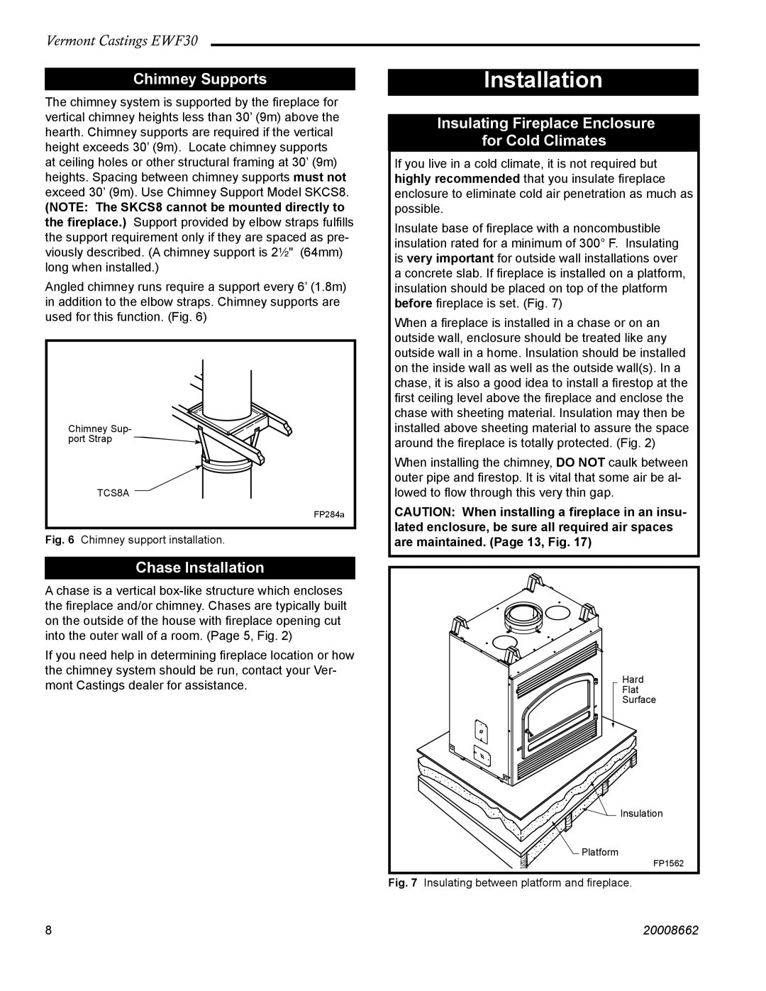 Vermont Casting EWF30 Chimney Supports, Chase Installation, Insulating Fireplace Enclosure for Cold Climates 