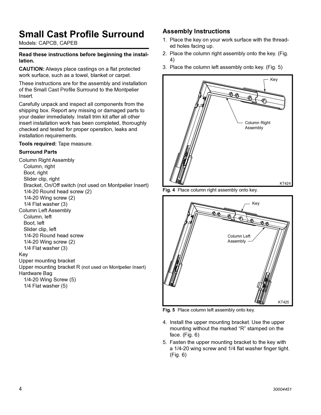 Vermont Casting MEAD3CB Small Cast Proﬁle Surround, Assembly Instructions, Tools required Tape measure Surround Parts 