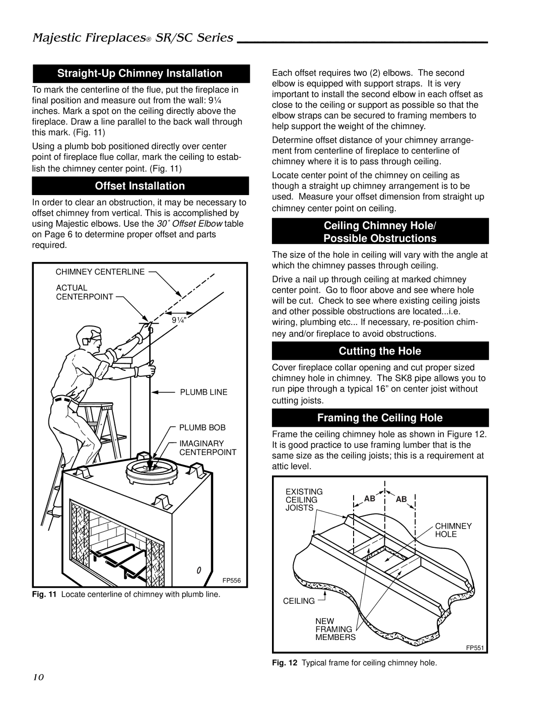 Vermont Casting SC42 Straight-Up Chimney Installation, Offset Installation, Ceiling Chimney Hole Possible Obstructions 