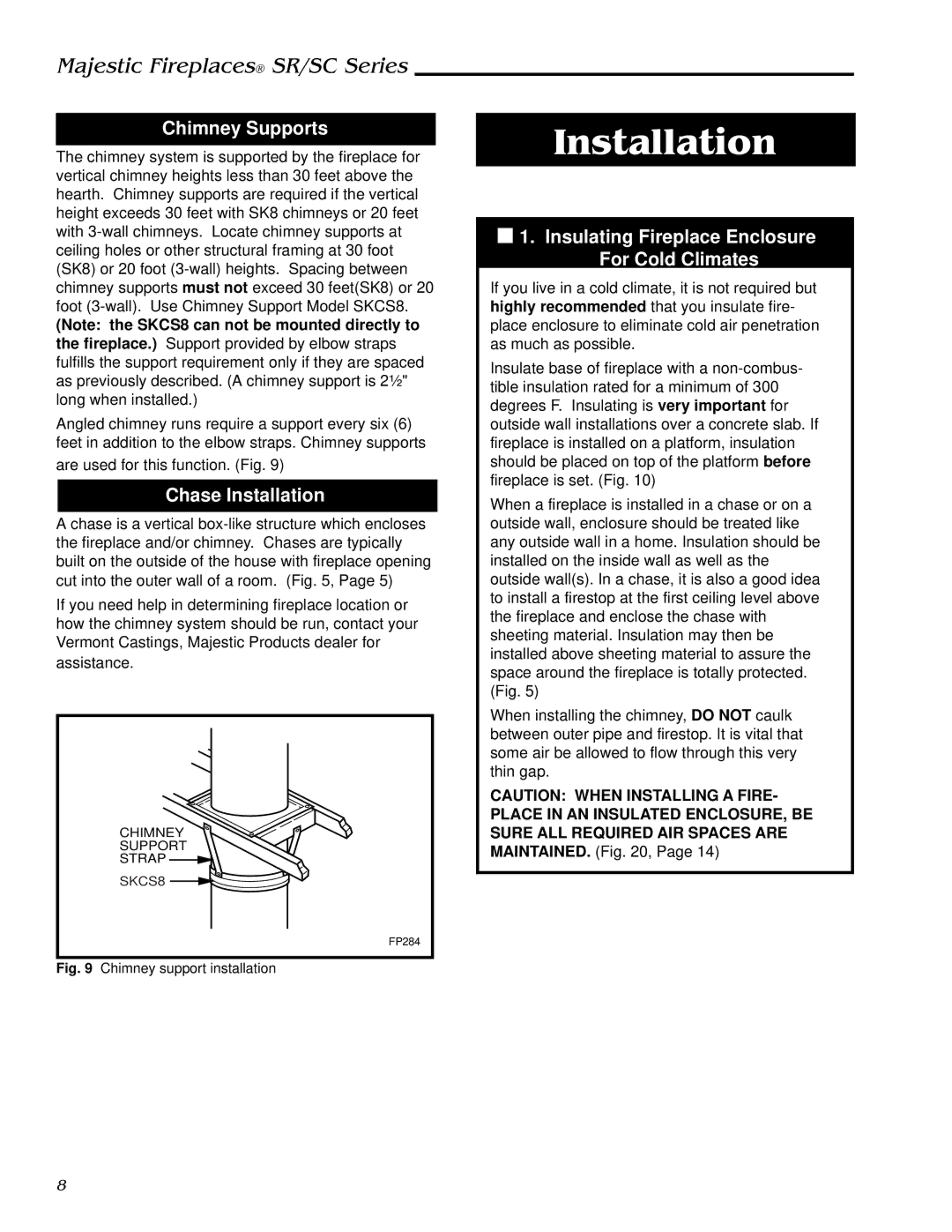 Vermont Casting SR42, SR36, SC42 Chimney Supports, Chase Installation, Insulating Fireplace Enclosure For Cold Climates 