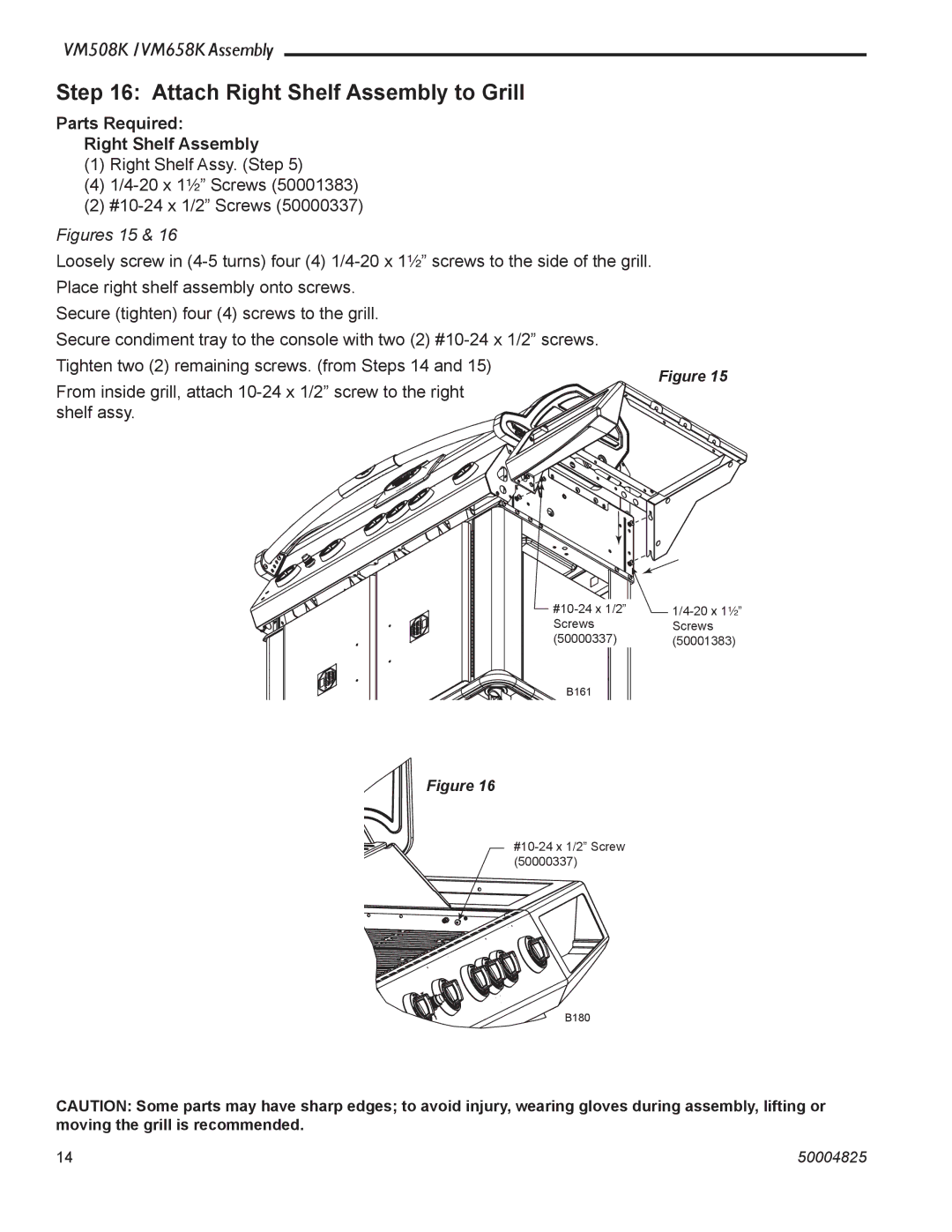 Vermont Casting VM508K warranty Attach Right Shelf Assembly to Grill, Parts Required Right Shelf Assembly 