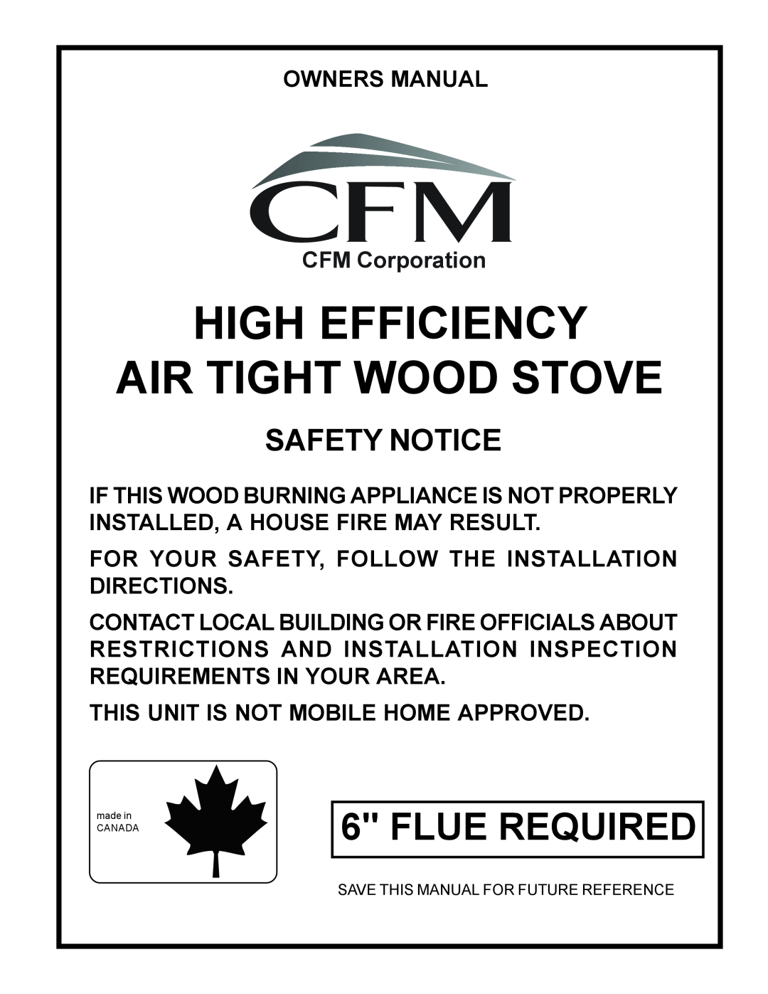 Vermont Casting WOOD STOVE owner manual High Efficiency Air Tight Wood Stove, Flue Required, Safety Notice 