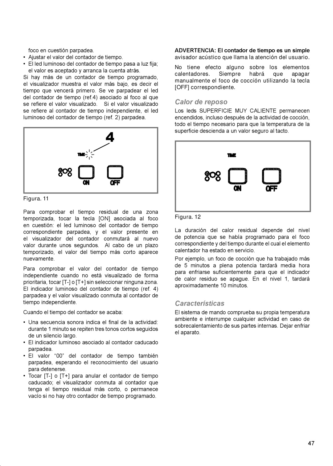 Verona VECTEM365 VECTEM304 manual Calor de reposo, Características 