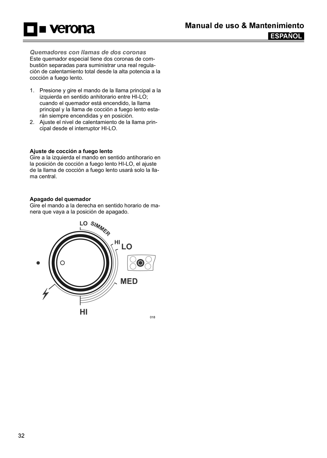 Verona VECTGMS365SS manual Quemadores con llamas de dos coronas, Ajuste de cocción a fuego lento, Apagado del quemador 