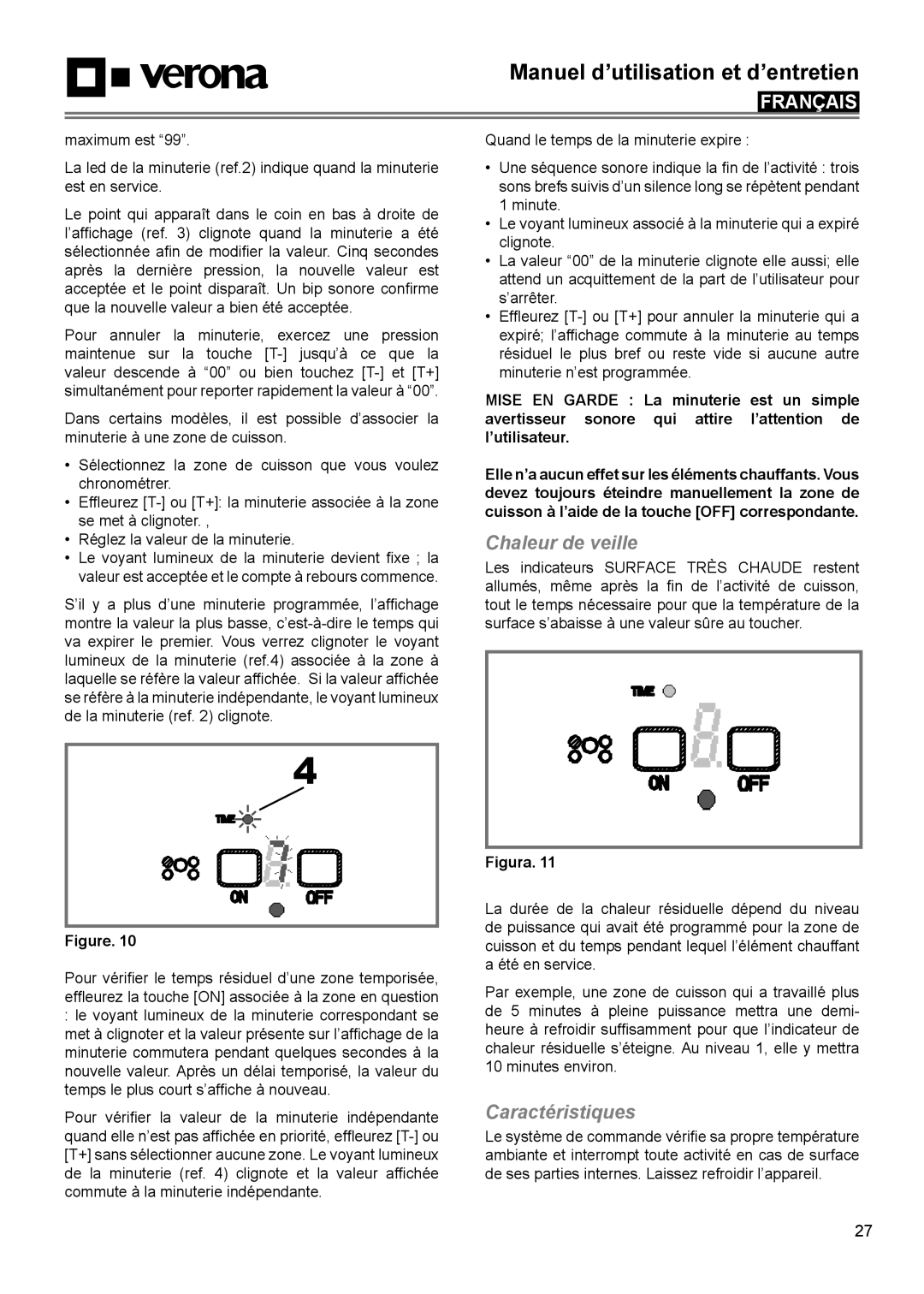 Verona VECTIM365, VECTIM304 manual Chaleur de veille, Caractéristiques 