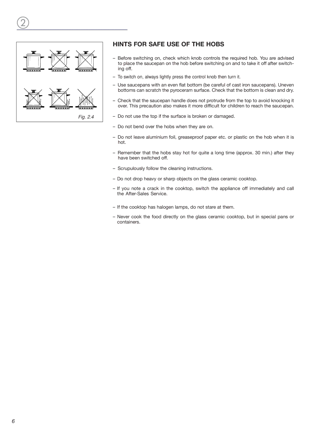 Verona VEECT212F operating instructions Hints for Safe USE of the Hobs 