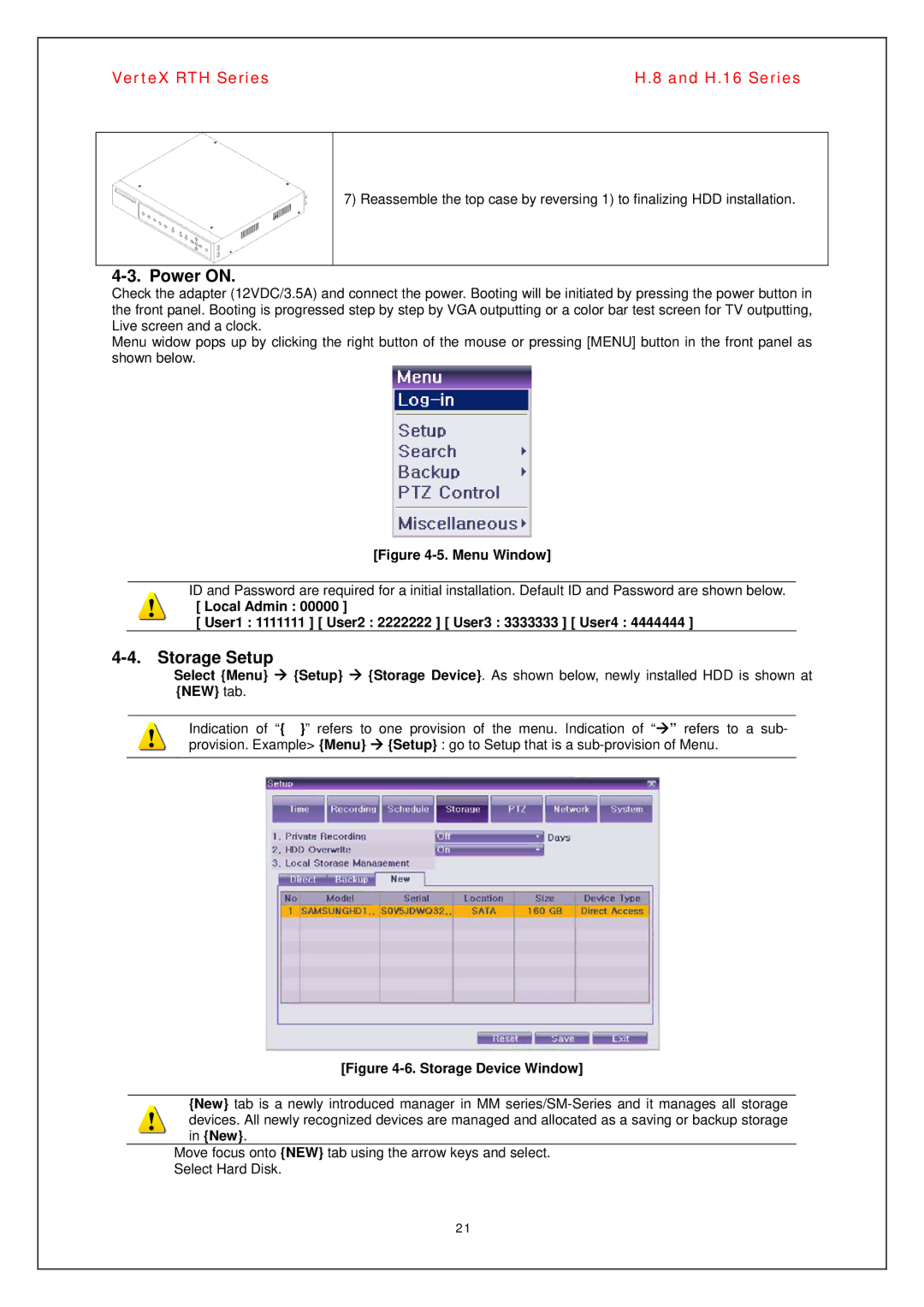 Vertex Standard H.8, H.16 manual Power on, Storage Setup, Local Admin User1 1111111 User2 2222222 User3 3333333 User4 