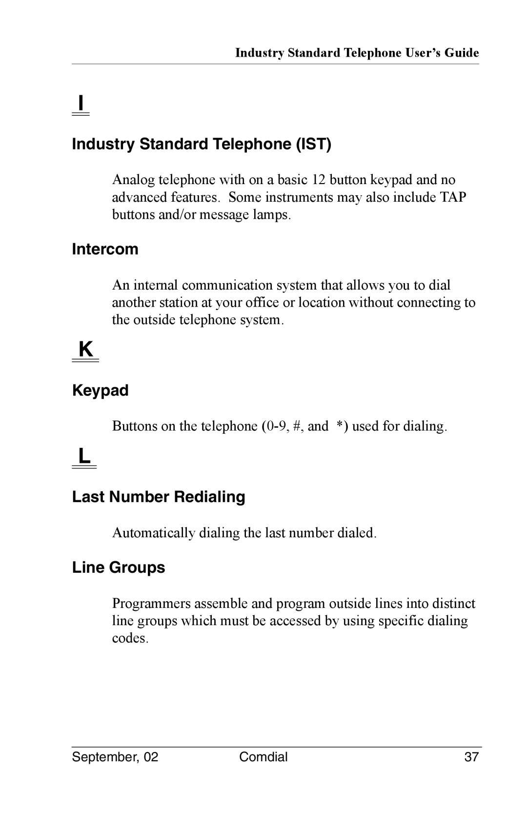 Vertical Communications DSU II manual Industry Standard Telephone IST, Intercom, Keypad, Last Number Redialing, Line Groups 