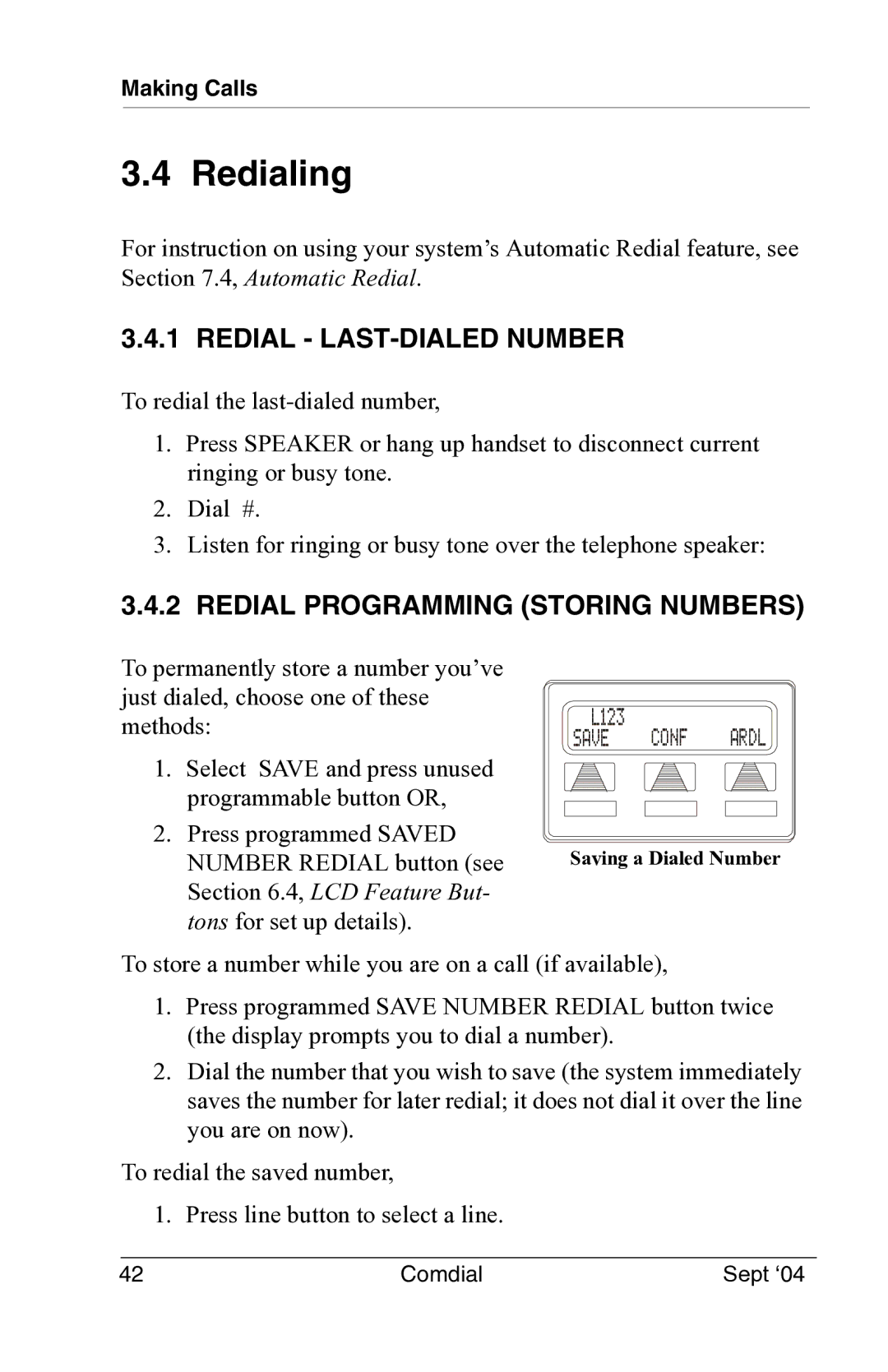 Vertical Communications EP100 manual Redialing, Redial LAST-DIALED Number, Redial Programming Storing Numbers 