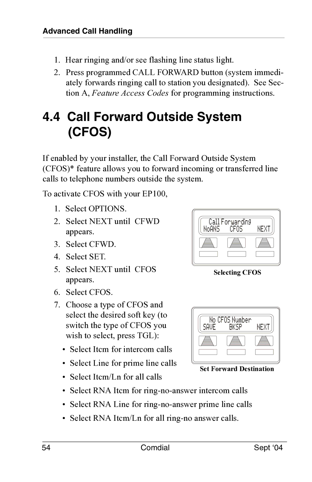 Vertical Communications EP100 manual Call Forward Outside System Cfos, Hear ringing and/or see flashing line status light 