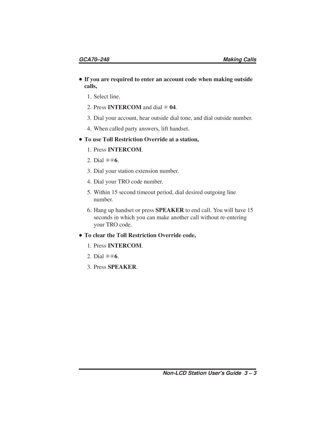 Vertical Communications R DSU manual To use Toll Restriction Override at a station Press Intercom 