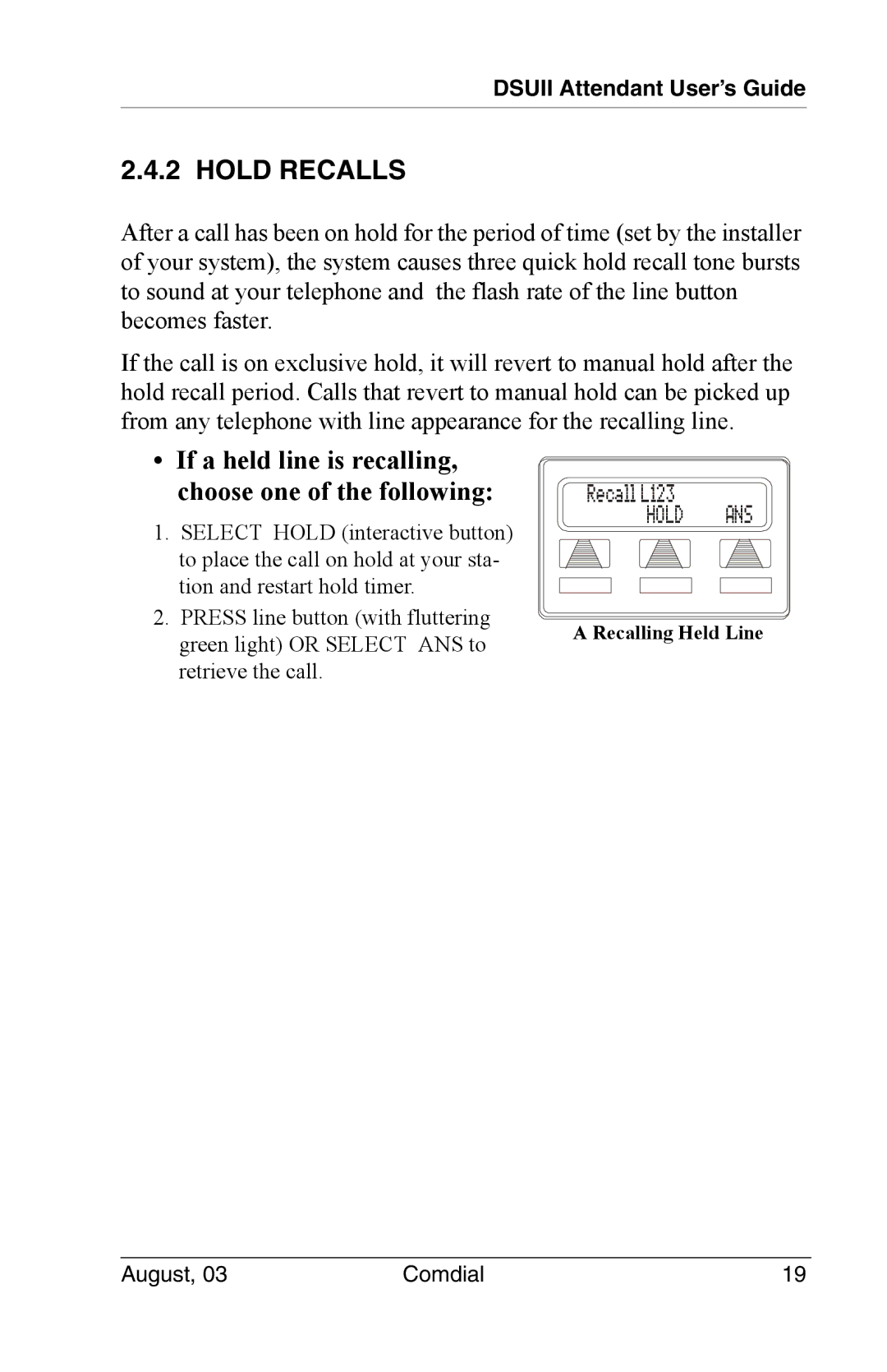 Vertical Communications SCS 8324S, SCS 8312S, 8024S Hold Recalls, If a held line is recalling, choose one of the following 