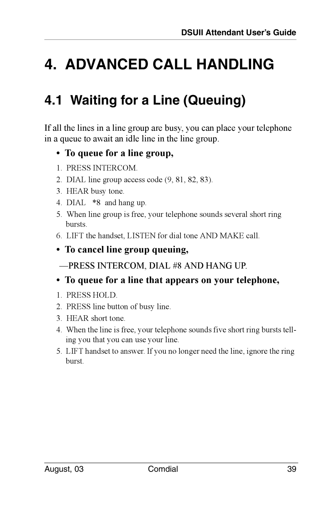 Vertical Communications SCS 8324S, SCS 8312S Advanced Call Handling, Waiting for a Line Queuing, To queue for a line group 