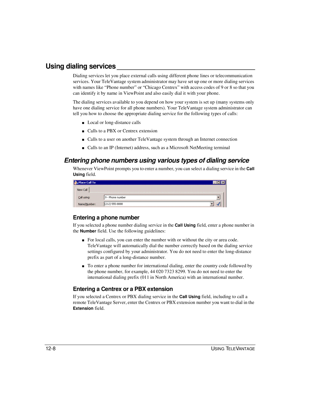 Vertical Communications TeleVantage 7.5 manual Using dialing services, Entering a phone number 