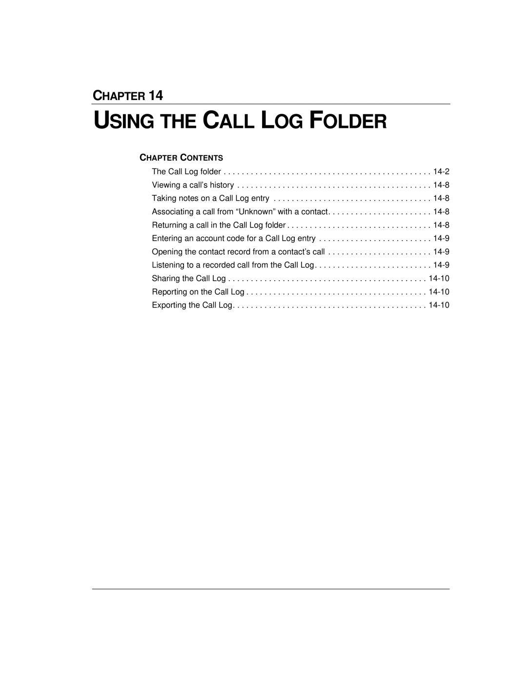 Vertical Communications TeleVantage 7.5 manual Using the Call LOG Folder 