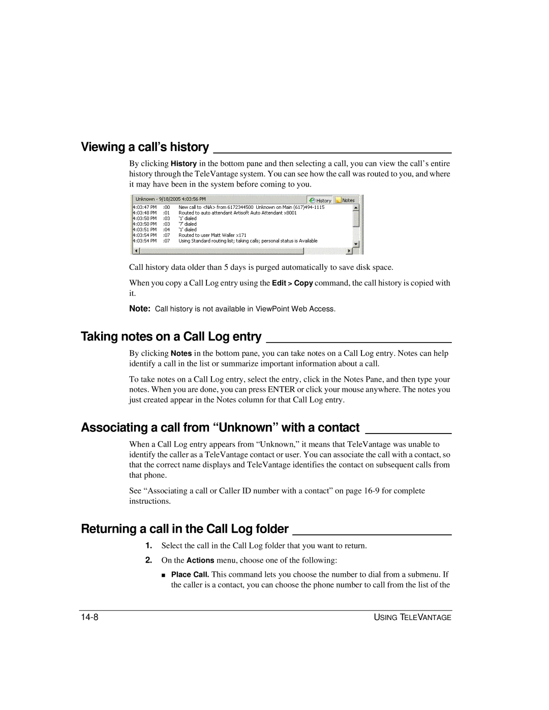 Vertical Communications TeleVantage 7.5 manual Viewing a call’s history, Taking notes on a Call Log entry 