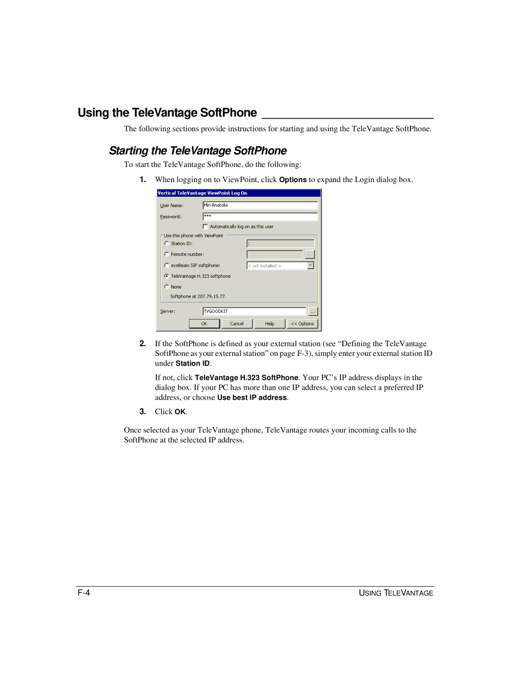 Vertical Communications TeleVantage 7.5 manual Using the TeleVantage SoftPhone, Starting the TeleVantage SoftPhone 