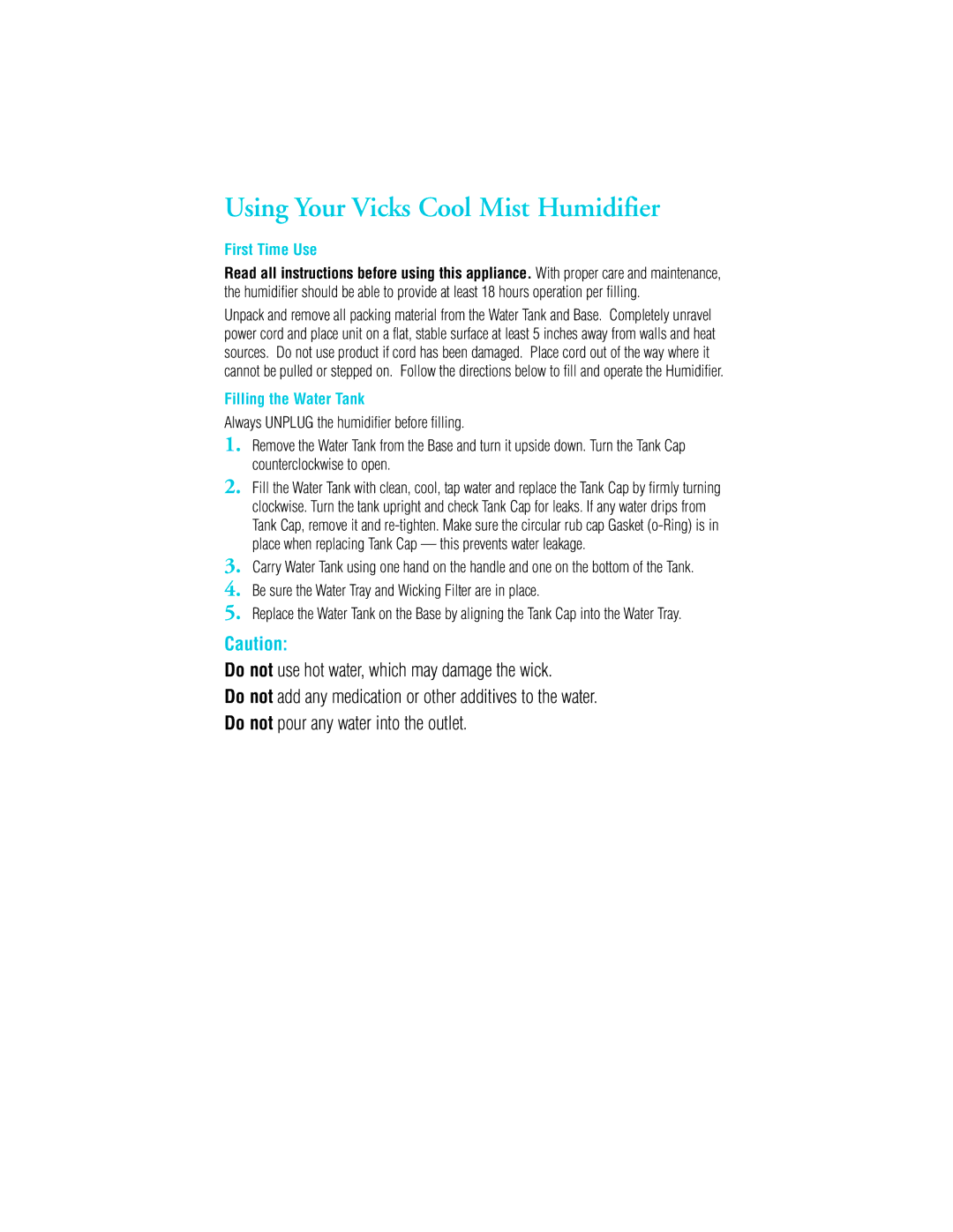 Vicks V3100 manual Using Your Vicks Cool Mist Humidifier, First Time Use, Filling the Water Tank 