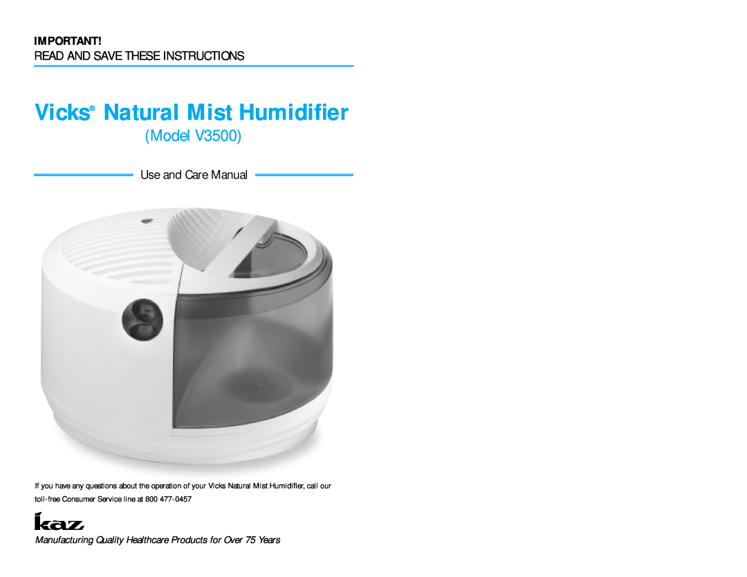 Vicks V3500 manual Manufacturing Quality Healthcare Products for Over 75 Years, Vicks Natural Mist Humidiﬁer, Model 
