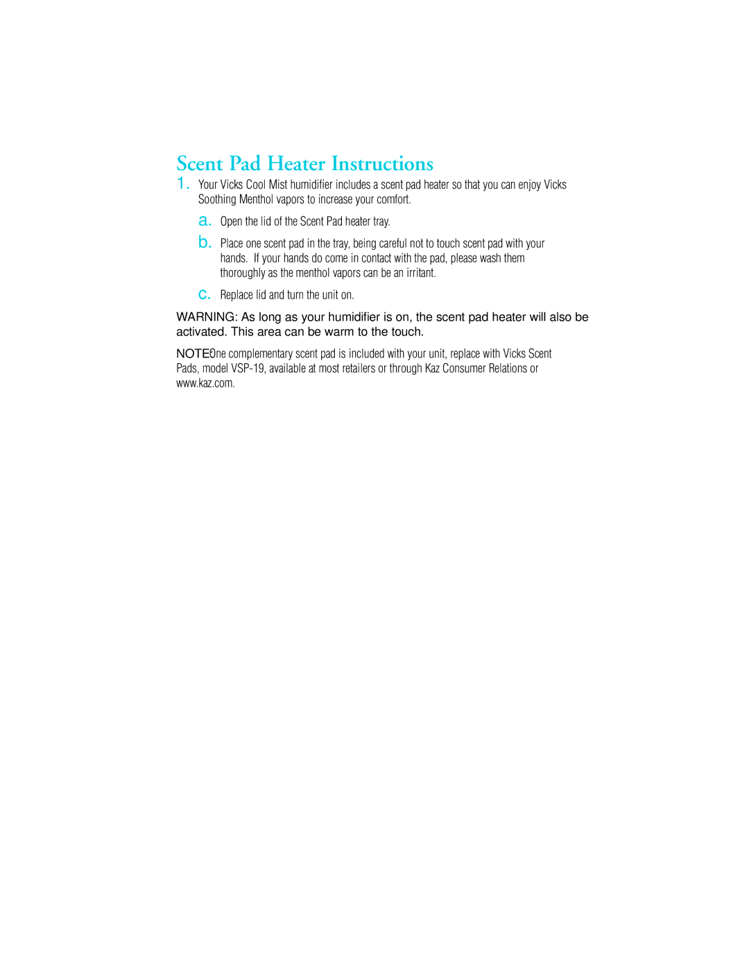 Vicks V3500N Scent Pad Heater Instructions, Open the lid of the Scent Pad heater tray, Replace lid and turn the unit on 