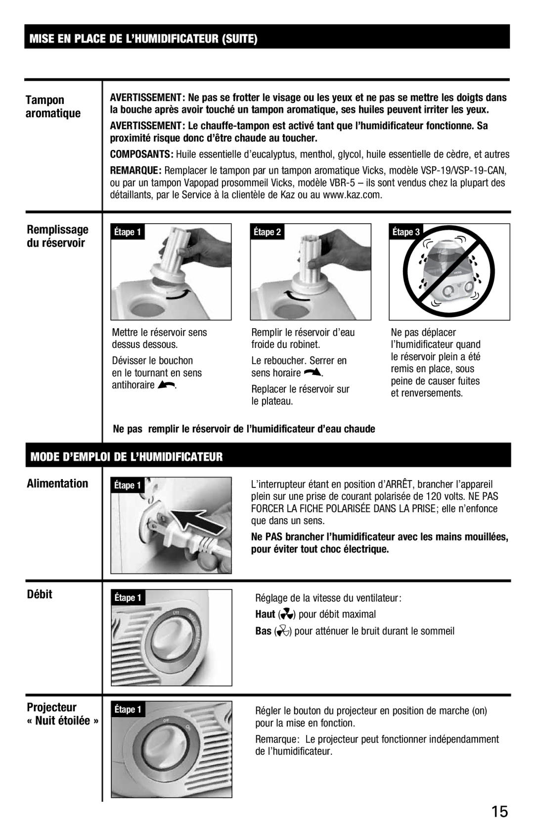 Vicks V3700 manual Mise EN Place DE L’HUMIDIFICATEUR Suite, Remplissage, Du réservoir 