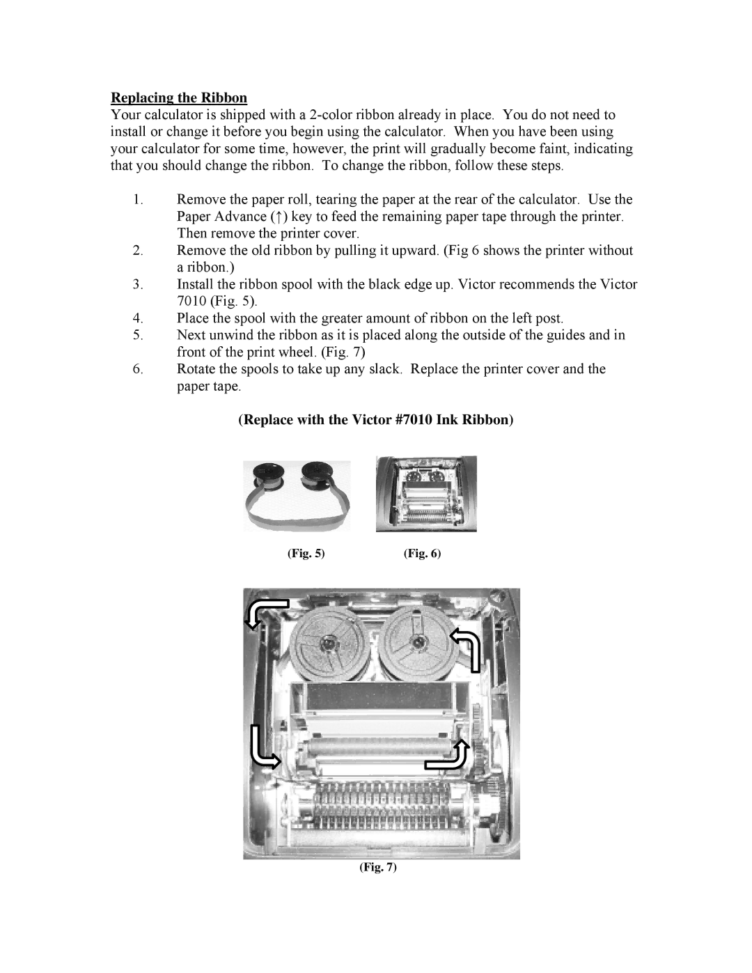 Victor 1280-7 specifications Replacing the Ribbon, Replace with the Victor #7010 Ink Ribbon 