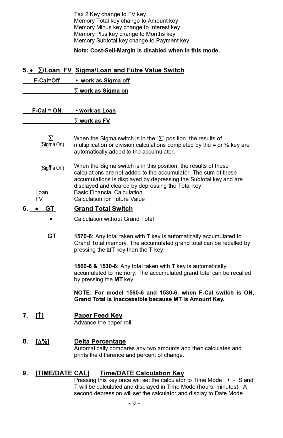 Victor 1530-6, 1560-6 ∑/Loan FV Sigma/Loan and Futre Value Switch, Grand Total Switch, Paper Feed Key, Delta Percentage 