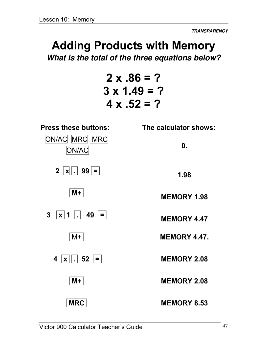 Victor 900 manual Adding Products with Memory, 86 = ? 1.49 = ? 52 = ?, Press these buttons, 1 = 