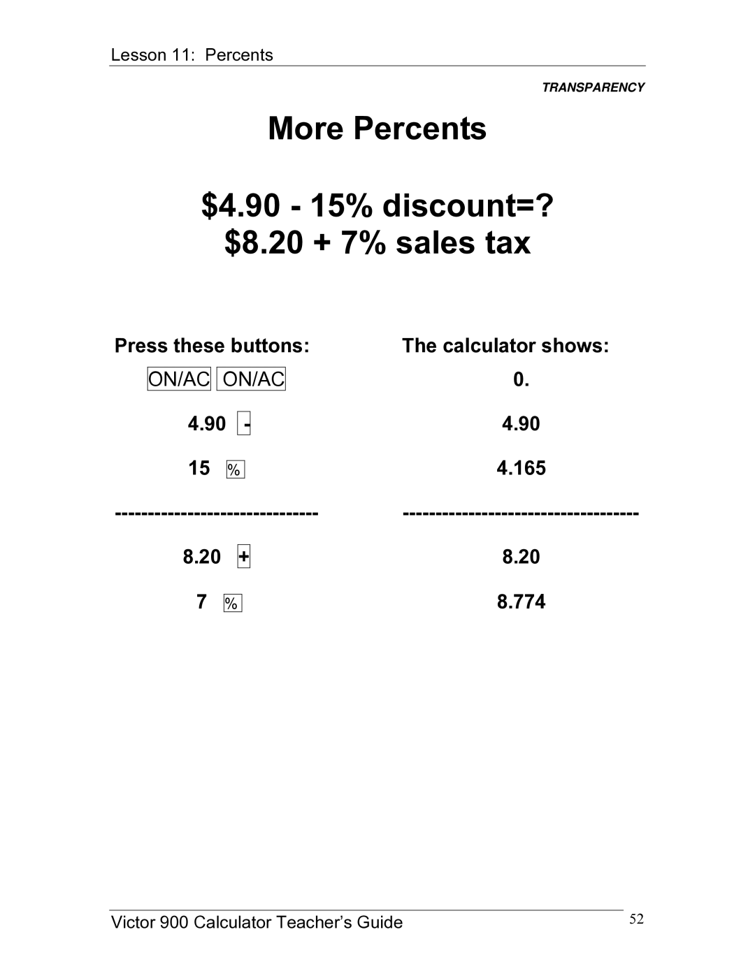 Victor 900 manual More Percents $4.90 15% discount=? $8.20 + 7% sales tax 