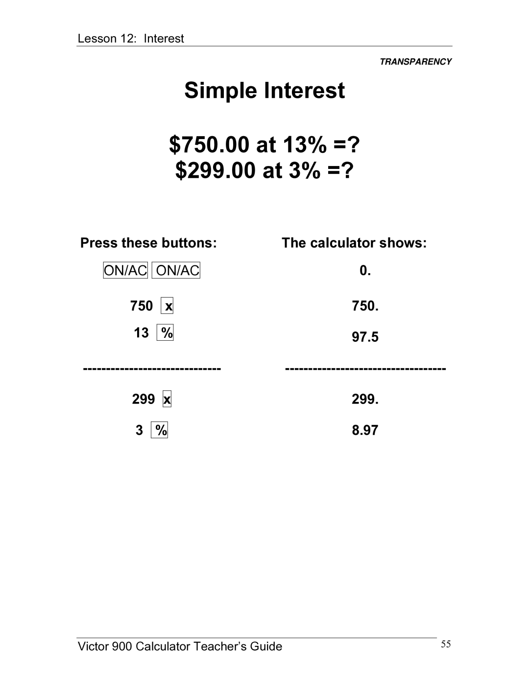 Victor 900 manual Simple Interest $750.00 at 13% =? $299.00 at 3% =? 