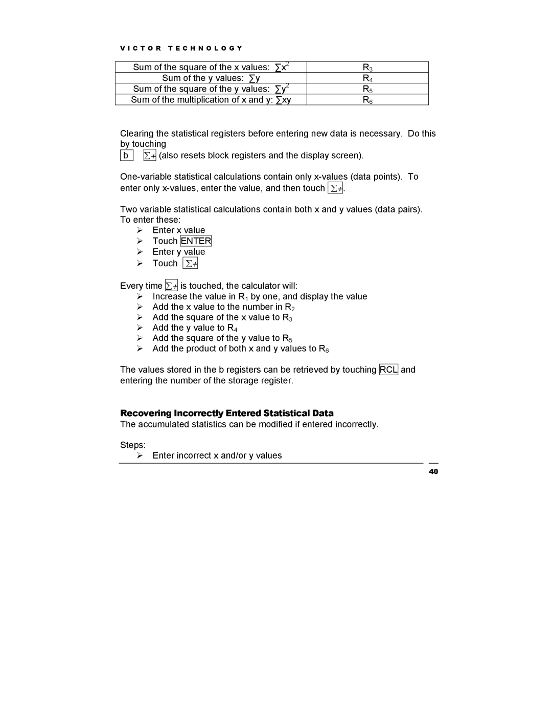 Victor Technology V12 manual Recovering Incorrectly Entered Statistical Data 