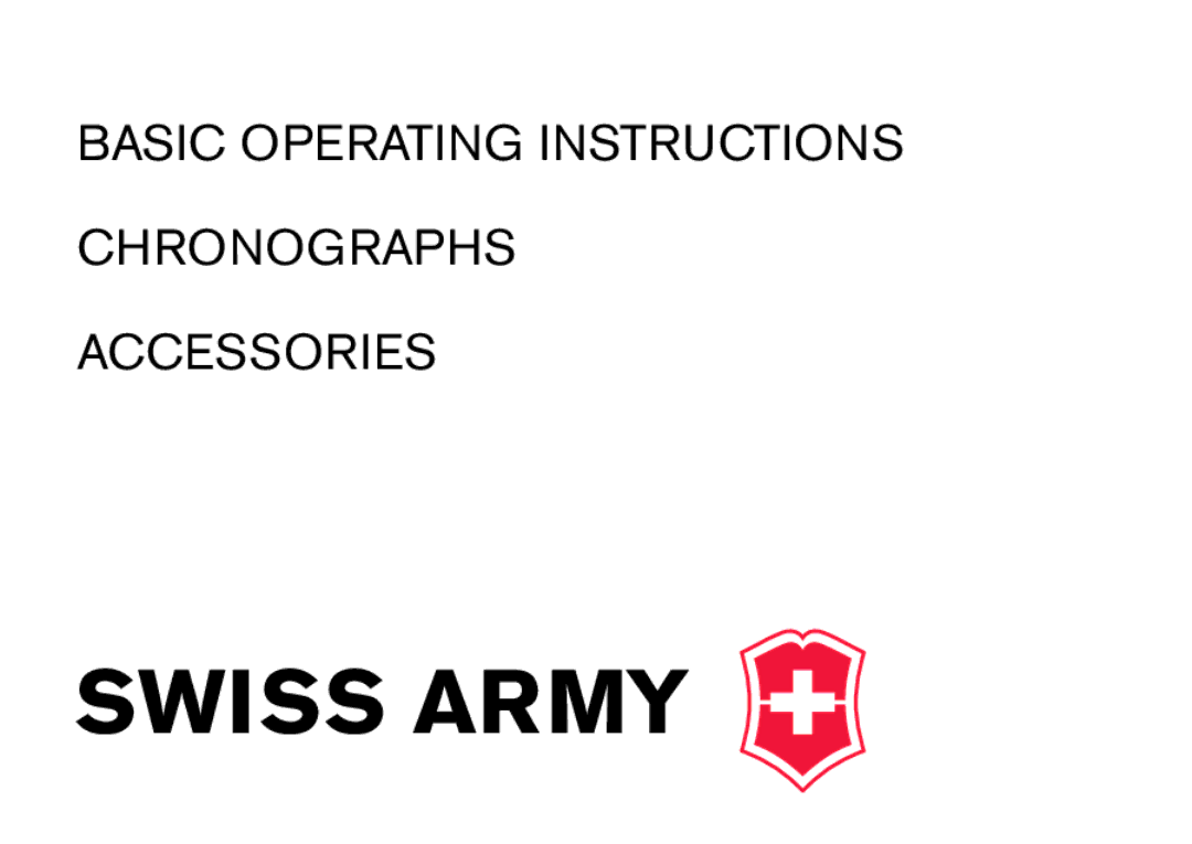 Victorinox CHRONOGRAPHS Watch operating instructions Basic Operating Instructions Chronographs Accessories 