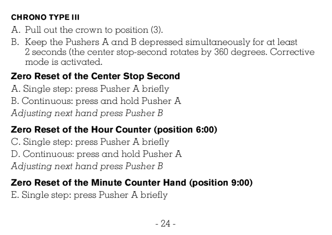 Victorinox CHRONOGRAPHS Watch Zero Reset of the Center Stop Second, Zero Reset of the Hour Counter position 