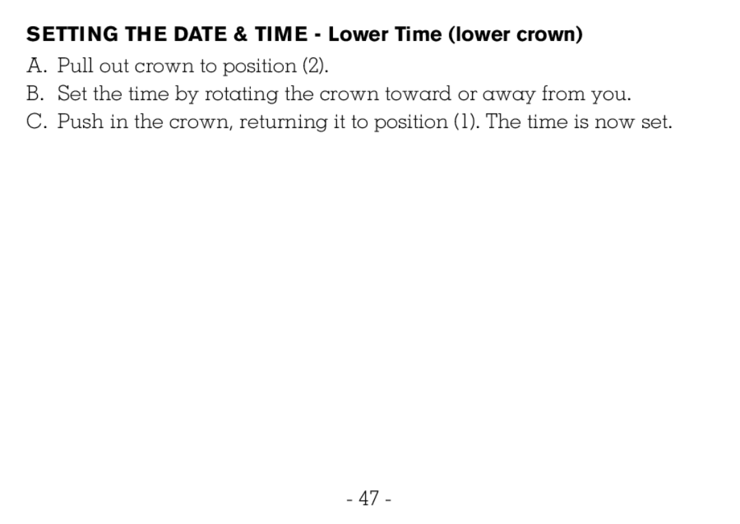 Victorinox CHRONOGRAPHS Watch operating instructions Setting the Date & Time Lower Time lower crown 