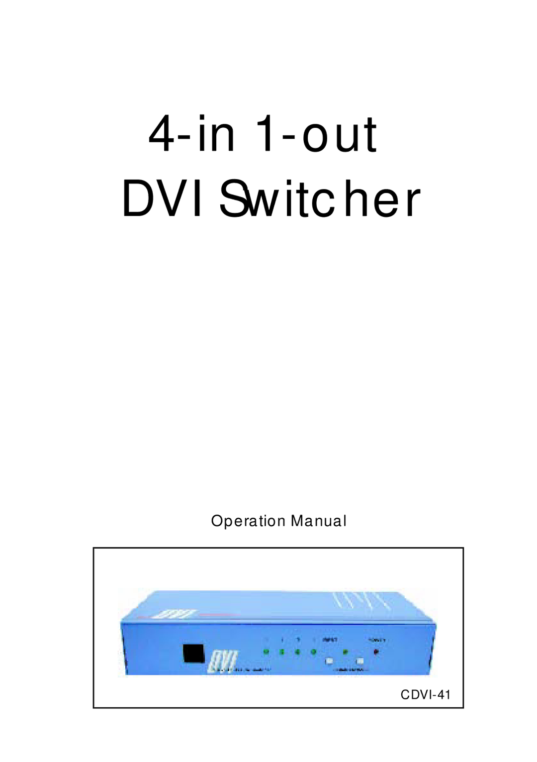 Video Products SE-DVI-4-LC operation manual out DVI Switcher 