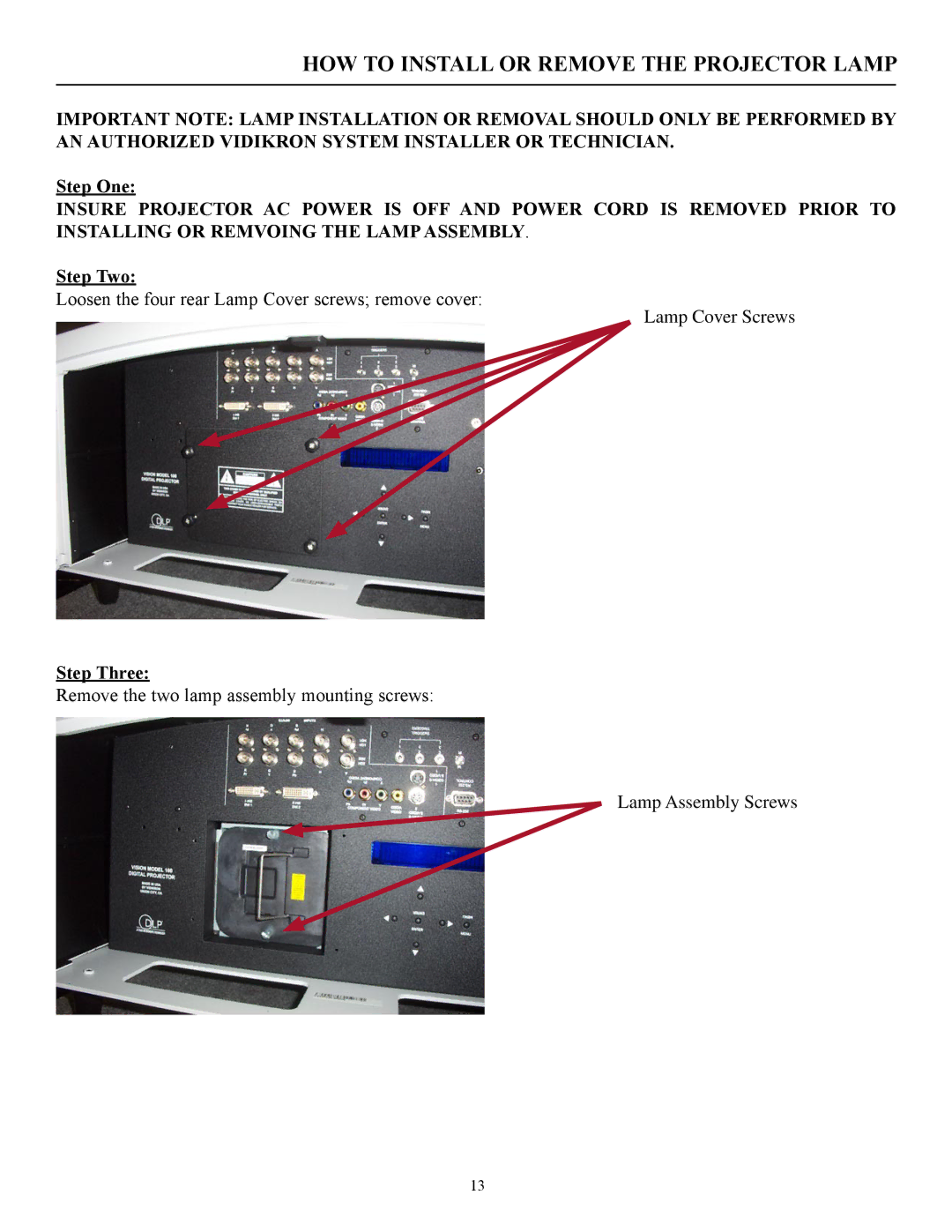 Vidikron 100 manual HOW to Install or Remove the Projector Lamp, Step One, Step Two, Step Three 